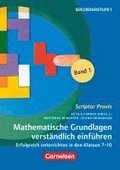 Scriptor Praxis. Mathematische Grundlagen verst�ndlich einf�hren - Band 1