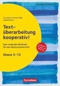 Text�berarbeitung kooperativ! - Eine reziproke Methode f�r den Deutschunterricht. Klasse 5-13