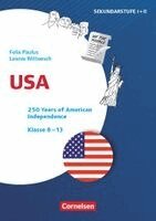 Felix Paulus, Leonie Wittoesch - Themenhefte Fremdsprachen Sekundarstufe - Englisch - Klasse 8-13 - USA - 250 Years of American Independence, Häftad