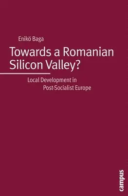 Eniko Baga - Towards a Romanian Silicon Valley?, Häftad. Tillgänglighet: Lägg i varukorg