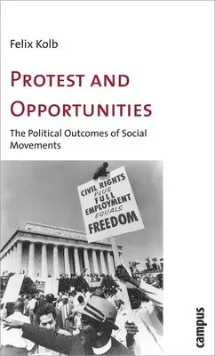 Felix Kolb - Protest and Opportunities, Häftad. Tillgänglighet: Lägg i varukorg