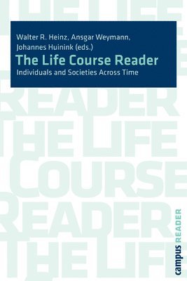 Walter R. Heinz, Johannes Huinik, Ansgar Weymann - Life Course Reader, Häftad. Tillgänglighet: Tillfälligt slut