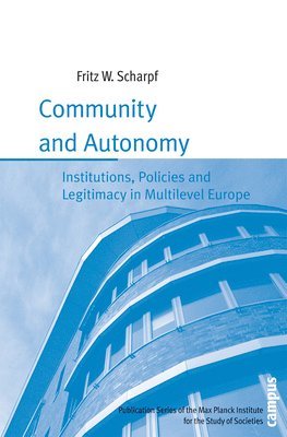 Fritz W. Scharpf - Community and Autonomy, Häftad. Tillgänglighet: Tillfälligt slut