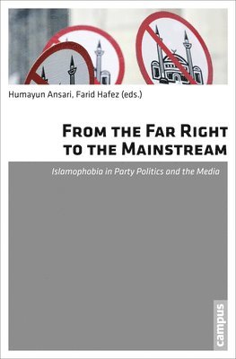 Humayun Ansari, Farid Hafez - From the Far Right to the Mainstream, Häftad