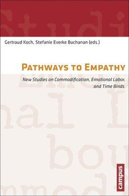 Gertraud Koch, Stefanie Everke Buchanan - Pathways to Empathy, Häftad. Tillgänglighet: Tillfälligt slut