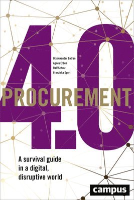 Alexander Batran, Agnes Erben, Franziska Sperl, Ralf Schulz - Procurement 4.0, Inbunden. Tillgänglighet: Tillfälligt slut
