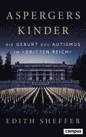 Edith Sheffer - Aspergers Kinder, Inbunden
