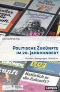 Politische Zuk�nfte im 20. Jahrhundert