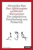 Alexandra Rau - Das Affektregime weiblicher Altersarmut, Häftad. Tillgänglighet: Lägg i varukorg