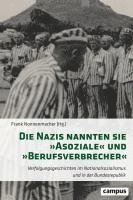 Frank Nonnenmacher - Die Nazis nannten sie 'Asoziale' und 'Berufsverbrecher', Inbunden