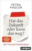 Petra Pinzler - Hat das Zukunft oder kann das weg?, Inbunden