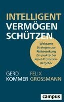 Gerd Kommer, Felix Großmann - Intelligent Vermögen schützen, Inbunden
