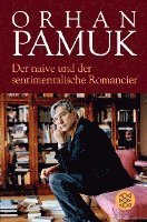 Orhan Pamuk - Der naive und der sentimentalische Romancier, Häftad