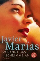 Javier Marías - So fängt das Schlimme an, Häftad