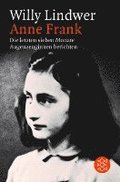 Anne Frank. Die letzten sieben Monate