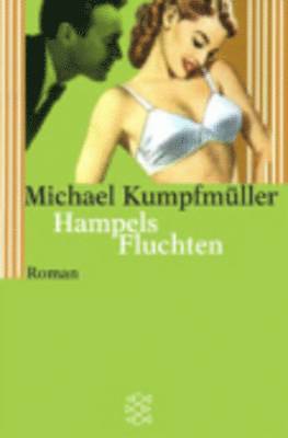 Michael Kumpfmuller - Hampels Fluchten, Häftad