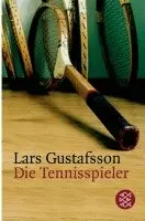 Lars Gustafsson - Die Tennisspieler, Häftad