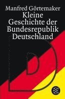 Manfred Gortemaker - Kleine Geschichte der Bundesrepublik Deutschland, Häftad