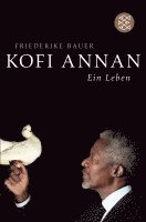 Friederike Bauer - Kofi Annan, Häftad
