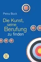 Petra Bock - Die Kunst, seine Berufung zu finden, Häftad. Tillgänglighet: Lägg i varukorg