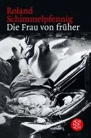 Roland Schimmelpfennig - Die Frau von früher, Häftad. Tillgänglighet: Lägg i varukorg