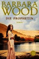 Barbara Wood - Die Prophetin, Häftad