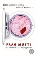 Bernhard Finkbeiner, Hans-Jörg Brekle - Frag Mutti, Häftad