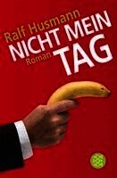 Ralf Husmann - Nicht mein Tag, Häftad