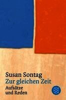 Susan Sontag - Zur gleichen Zeit, Häftad