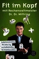 Gert Mittring - Fit im Kopf mit Rechenweltmeister Dr. Dr. Mittring, Häftad