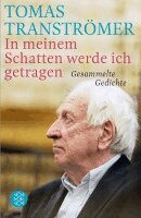 Tomas Tranströmer - In meinem Schatten werde ich getragen, Häftad