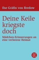 Ilse Gräfin Von Bredow - Deine Keile kriegste doch, Häftad
