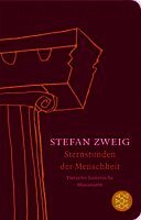 Stefan Zweig - Sternstunden der Menschheit, Inbunden