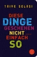 Taiye Selasi - Diese Dinge geschehen nicht einfach so, Inbunden