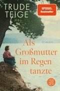 Als Gromutter im Regen tanzte