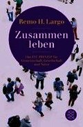 Zusammen leben. Das Fit-Prinzip f�r Gemeinschaft, Gesellschaft und Natur
