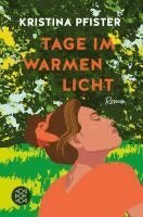 Kristina Pfister - Tage im warmen Licht, Häftad
