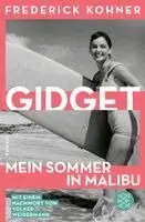 Frederick Kohner - Gidget. Mein Sommer in Malibu, Häftad. Tillgänglighet: Lägg i varukorg