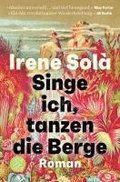 Singe ich, tanzen die Berge