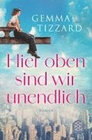 Gemma Tizzard - Hier oben sind wir unendlich, Häftad. Tillgänglighet: Lägg i varukorg