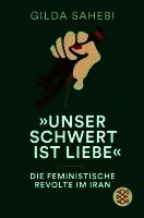 Gilda Sahebi - 'Unser Schwert ist Liebe', Häftad