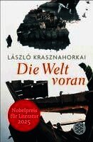 László Krasznahorkai - Die Welt voran, Häftad
