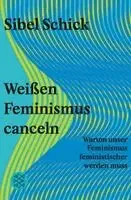 Sibel Schick - Weißen Feminismus canceln, Häftad. Tillgänglighet: Lägg i varukorg