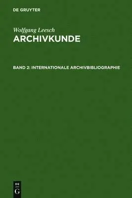 Wolfgang Leesch - Internationale Archivbibliographie, Inbunden. Tillgänglighet: Lägg i varukorg
