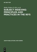 Subject Indexing: Principles and Practices in the 90's