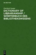 Dictionary of Librarianship / Wrterbuch des Bibliothekswesens