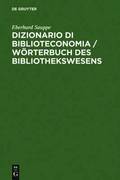 Dizionario Di Biblioteconomia / Woerterbuch Des Bibliothekswesens
