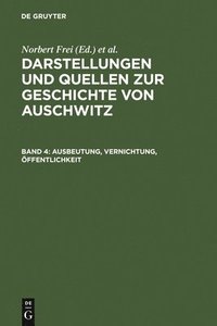 Ausbeutung, Vernichtung, ffentlichkeit