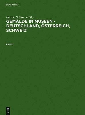 Hans F. Schweers - Gemälde in Museen - Deutschland, Österreich, Schweiz, Inbunden