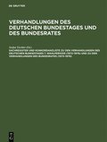 Sachregister Und Konkordanzliste Zu Den Verhandlungen Des Deutschen Bundestages 7. Wahlperiode (1972-1976) Und Zu Den Verhandlungen Des Bundesrates (1973-1976)